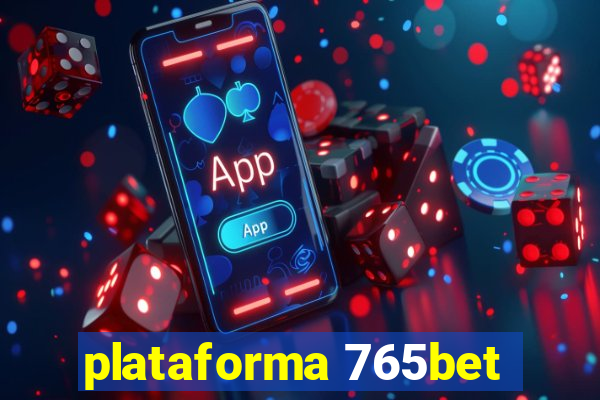 plataforma 765bet